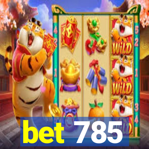 bet 785